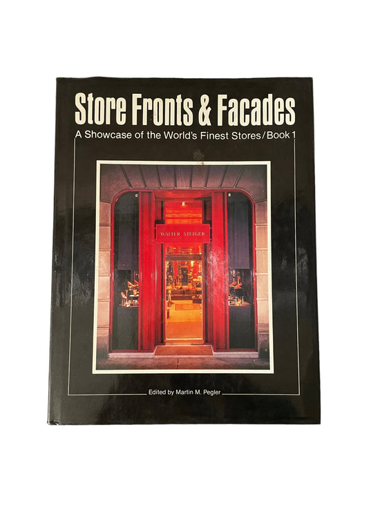 Store Fronts and Facades by Martin M. Pegler