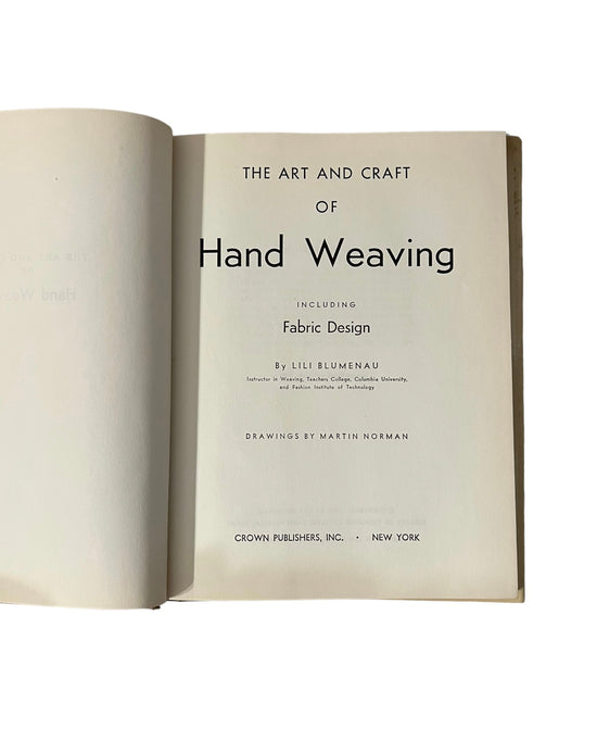 The Art and Craft of Hand Weaving by Lili Blumenau