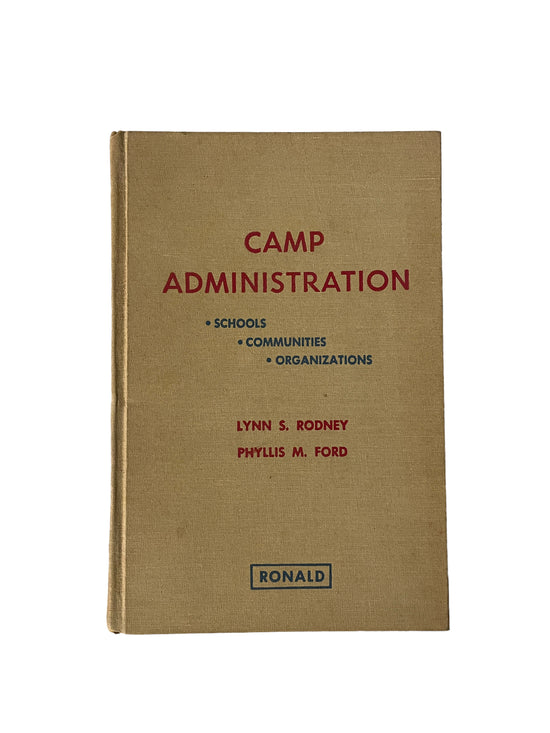 Camp Administration by Lynn S. Rodney and Phyllis M. Ford
